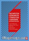 Geçmişten Günümüze Türkistan Tarihinin Bilinmeyenleri