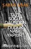 Taze Söğüt Dalından Düdük Nasıl Yapılır?