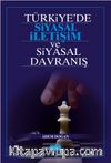 Türkiye’de Siyasal İletişim ve Siyasal Davranış