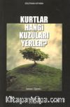 Kurtlar Hangi Kuzuları Yerler?