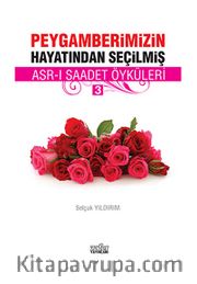 Peygamberimizin Hayatından Seçilmiş Asr-ı Saadet Öyküleri - 3