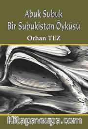 Abuk Subuk Bur Subukistan Öyküsü