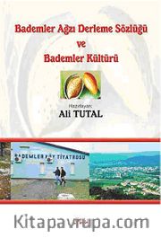 Bademler Ağzı Derleme Sözlüğü ve Bademler Kültürü