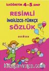 İlköğretim 4-5. Sınıf Resimli İngilizce-Türkçe Sözlük