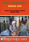 Türkçe Öğreniyoruz 1 & Türkisch Aktiv / Türkiye Türkçesi-Özbek Türkçesi Anahtar Kitap