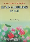 Çocuklar İçin Seçkin Sahabelerin Hayatı