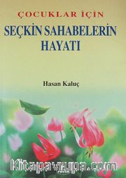 Çocuklar İçin Seçkin Sahabelerin Hayatı