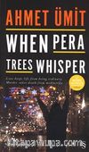 When Pera Trees Whisper