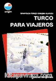 İspanyolca Konuşma Kılavuzu / Turco Para Vıajeros (İspanyolca-Türkçe)