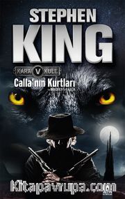 Calla'nın Kurtları / Kara Kule 5