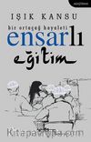 Bir Ortaçağ Hayaleti Ensarlı Eğitim