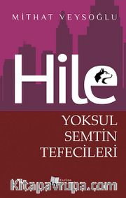 Hile <br /> Yoksul Semtin Tefecileri