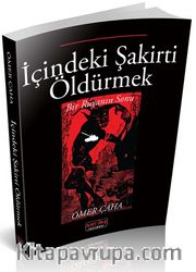 İçindeki Şakirti Öldürmek <br /> Bir Rüyanın Sonu