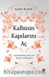 Kalbinin Kapılarını Aç & Aydınlanma Üzerine Budist Hikayeler
