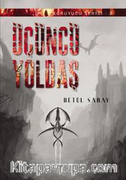 Üçüncü Yoldaş / Koruyucu Serisi 2