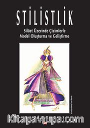 Stilistlik <br /> Silüet Üzerinde Çizimlerle Model Oluşturma ve Geliştirme