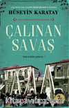 Çalınan Savaş & Milli Mücadelenin Romanı