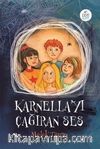 Karnella’yı Çağıran Ses