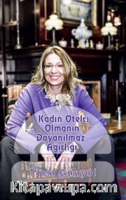 Kadın Otelci Olmanın Dayanılmaz Ağırlığı