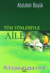 Tüm Yönleriyle Aile
