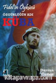 Özgürlüğün Adı Küba <br /> Fidel'in Öyküsü 