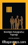 Kimliğin Fotoğrafsız Yaprağı