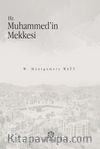 Hz. Muhammed’in Mekkesi