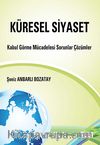 Küresel Siyaset & Kabul Görme Mücadelesi Sorunlar Çözümler