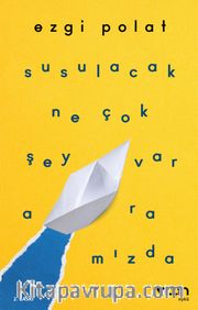 Susulacak Ne Çok Şey Var Aramızda