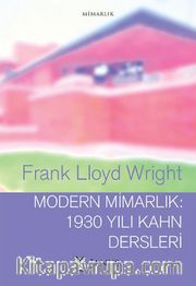 Modern Mimarlık: 1930 Yılı Kahn Dersleri