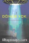 Dönüş Yok & Bir Elkadra Öyküsü