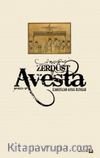 Avesta & Zerdüştilerin Kutsal Metinleri (Ciltsiz)