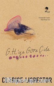 G.H.’ye Göre Çile