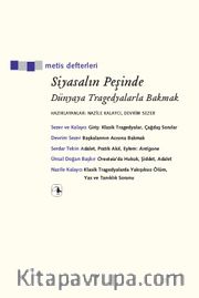 Siyasalın Peşinde <br /> Dünyaya Tragedyalarla Bakmak
