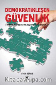 Demokratikleşen Güvenlik <br /> Terörle Mücadelede Değerlerin Korunması