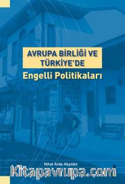 Avrupa Birliği ve Türkiye'de Engelli Politikaları