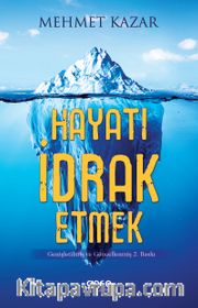 Hayatı İdrak Etmek