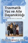 Travmatik Yas ve Aile Dayanıklığı