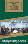 Osmanlı Toplumunda Dervişler ve Abdallar