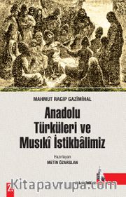 Anadolu Türküleri ve Musıki İstikbalimiz