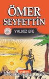 Yalnız Efe / Ömer Seyfettin Hikayeleri 5