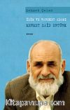İlim ve Hareket Adamı - Mehmet Said Ertürk