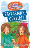 Paylaşmak Güzeldir / Can Kardeşler 1