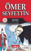 Diyet / Ömer Seyfettin Hikayeleri 1