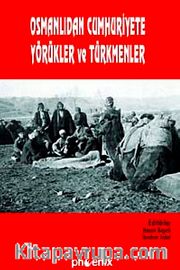 Osmanlı'dan Cumhuriyete Yörükler