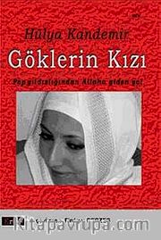 Göklerin Kızı <br /> Pop Yıldızlarından Allaha Giden Yol