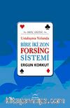 Bire İki Zon Forsing Sistemi