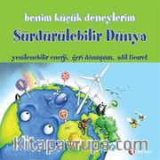 Benim Küçük Deneylerim / Sürdürülebilir Dünya
