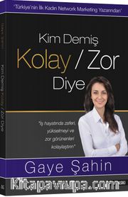 Kim Demiş Kolay / Zor Diye
