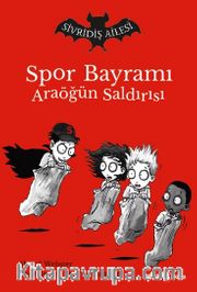 Spor Bayramı Ara Öğün Saldırısı / Sivridiş Ailesi 